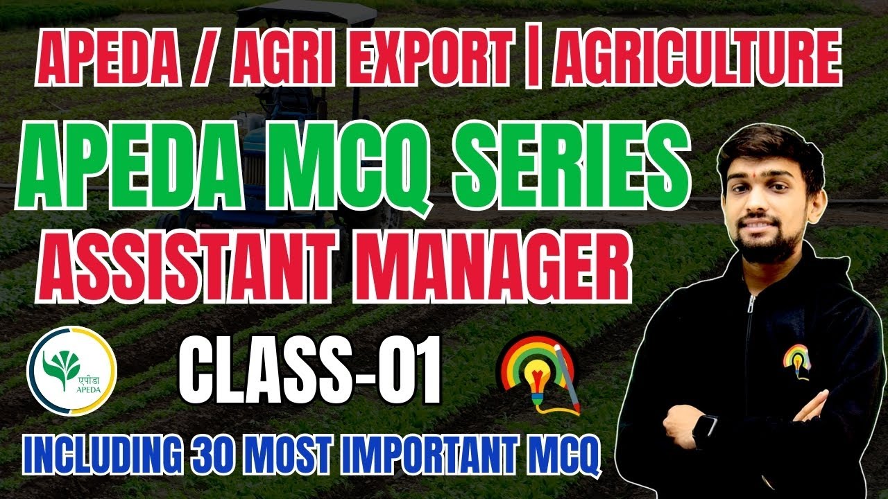 APEDA MOST IMPORTANT MCQ || APEDA/AGRIEXPORT SECTION || ASSISTANT MANAGER 2025