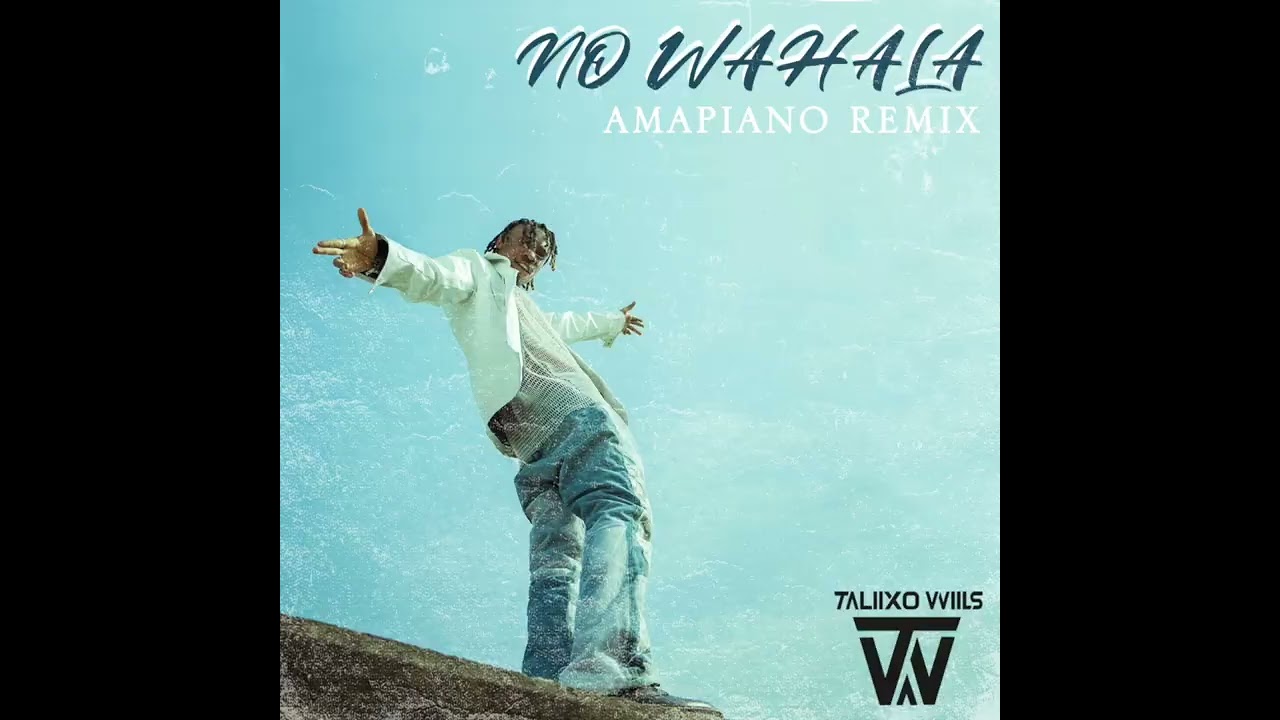 Taliixo & Wiils - No wahala Amapiano Remix 2022