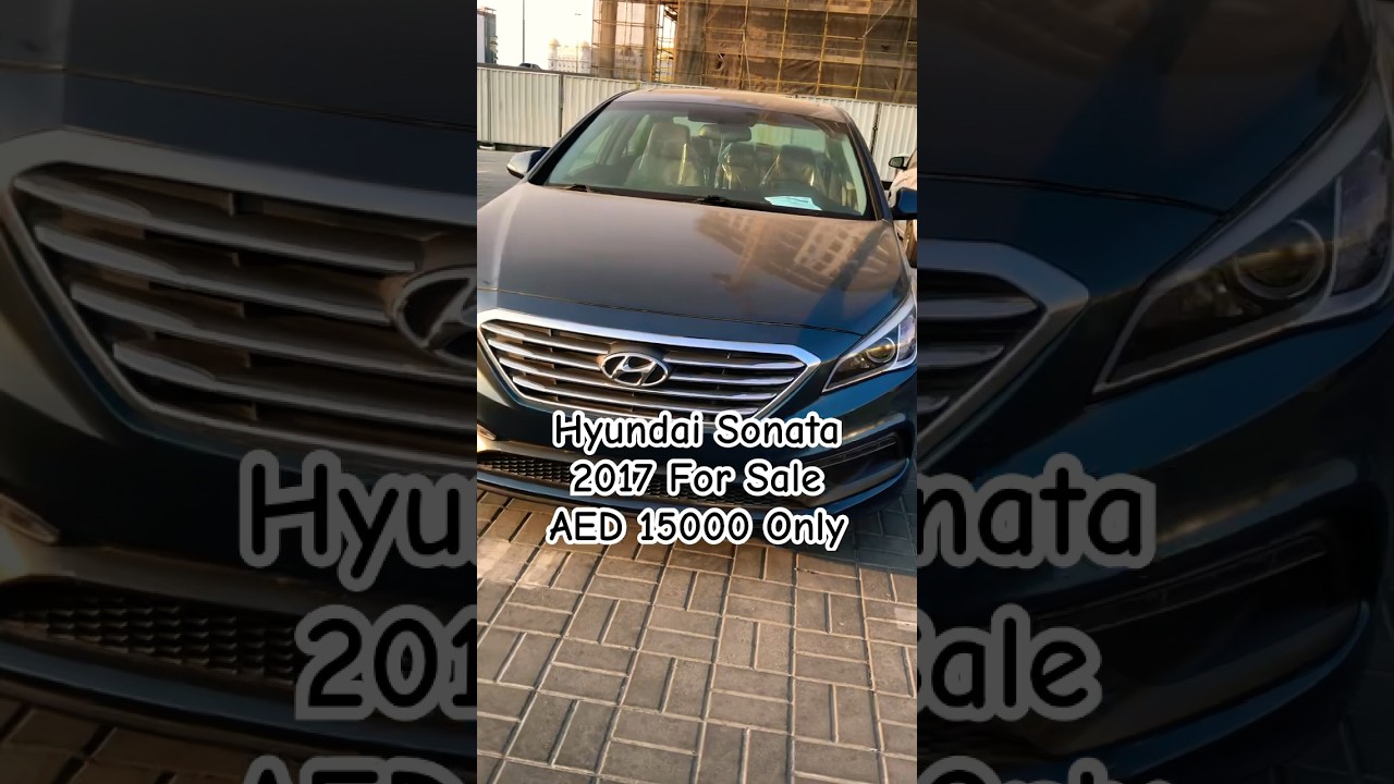 Hyundai Sonata 2017 for Sale in dubai uae #shortsvideo #carsforsale #carforsale #shorts #shortsviral