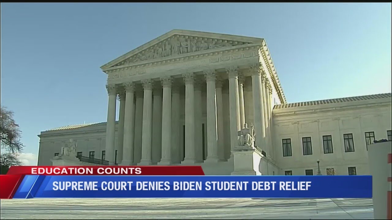Supreme Court denies Biden Student Debt relief