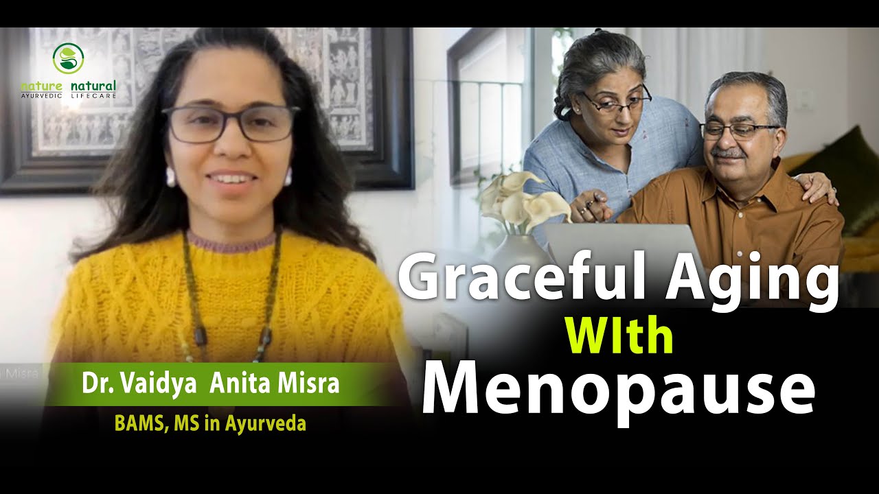 Graceful Aging with Menopause  Nature Natural Spa