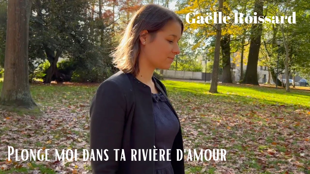 Plonge Moi dans Ta Rivière d'Amour (Cover) - Gaëlle Roissard