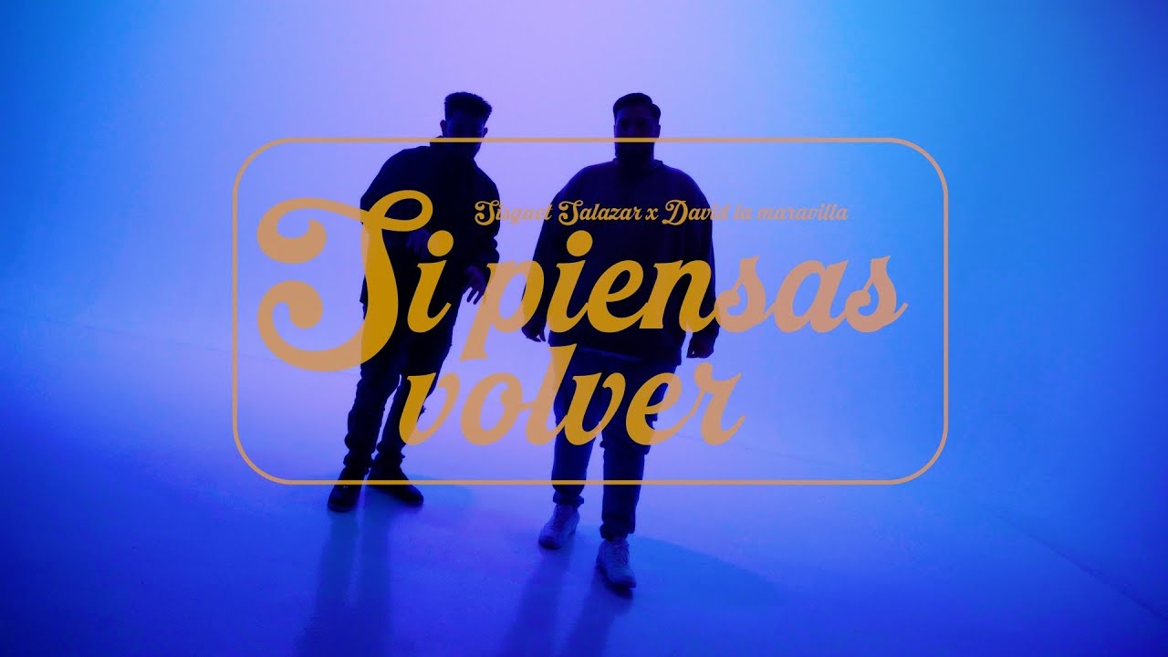 Sisquet Salazar - SI PIENSAS VOLVER FT David La Maravilla (Videoclip Oficial)