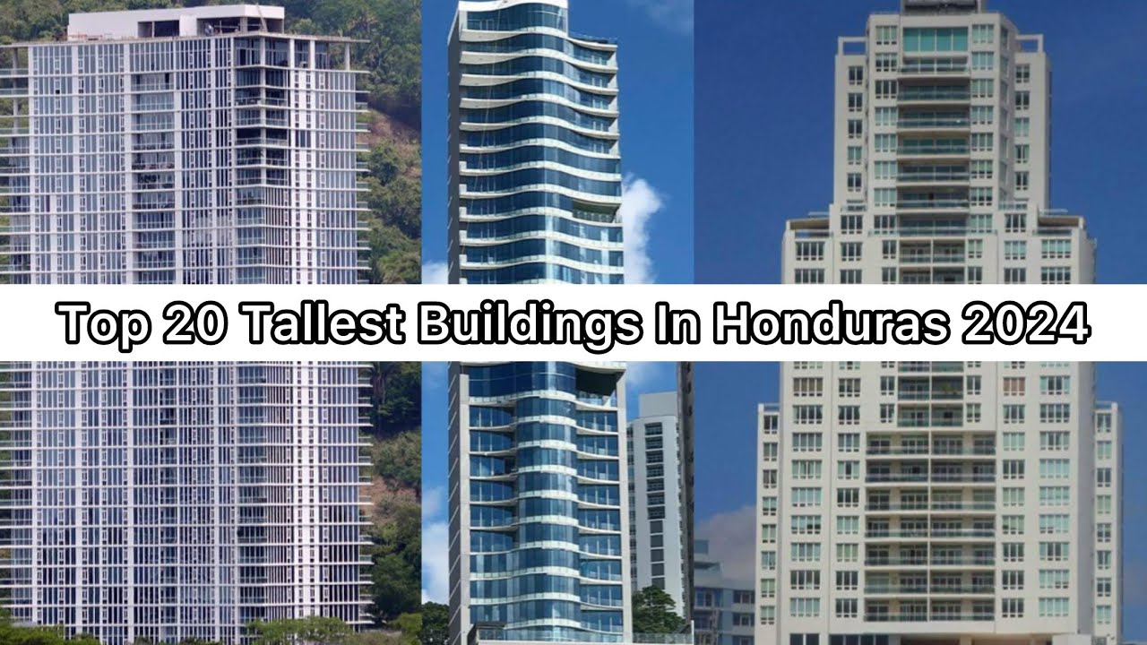 Top 20 Tallest Buildings In Honduras 2024!🇭🇳🇭🇳🇭🇳