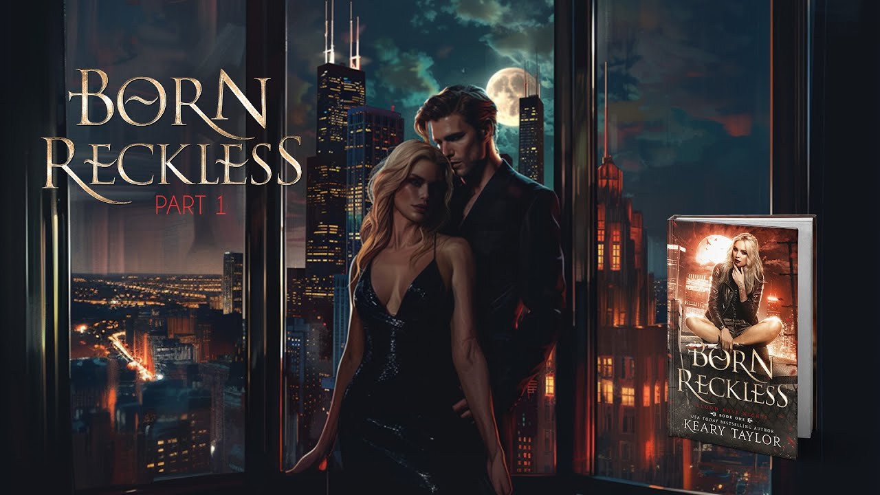 Born Reckless Audiobook - Part 1 - A Paranormal Vampire Romance