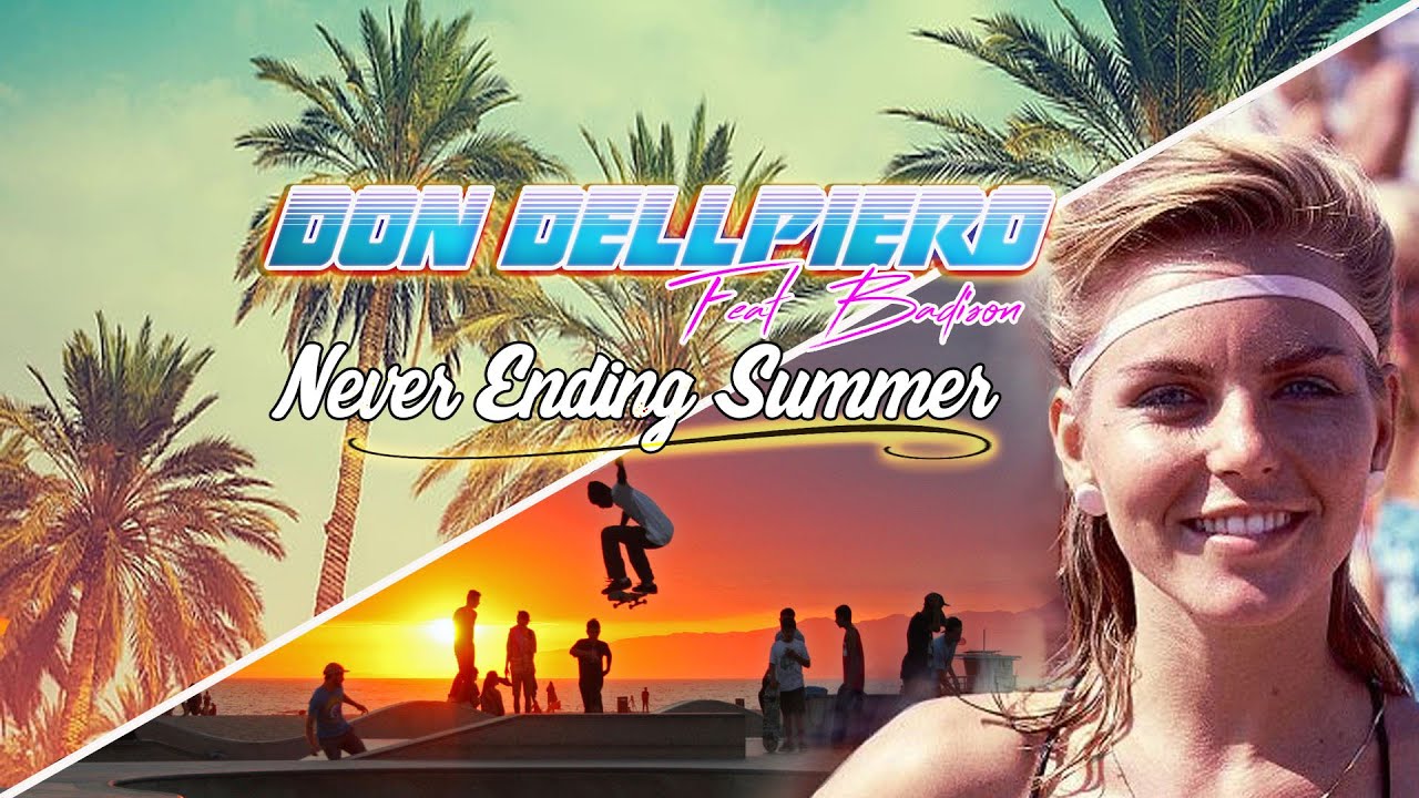 Don Dellpiero & Badison - Never Ending Summer