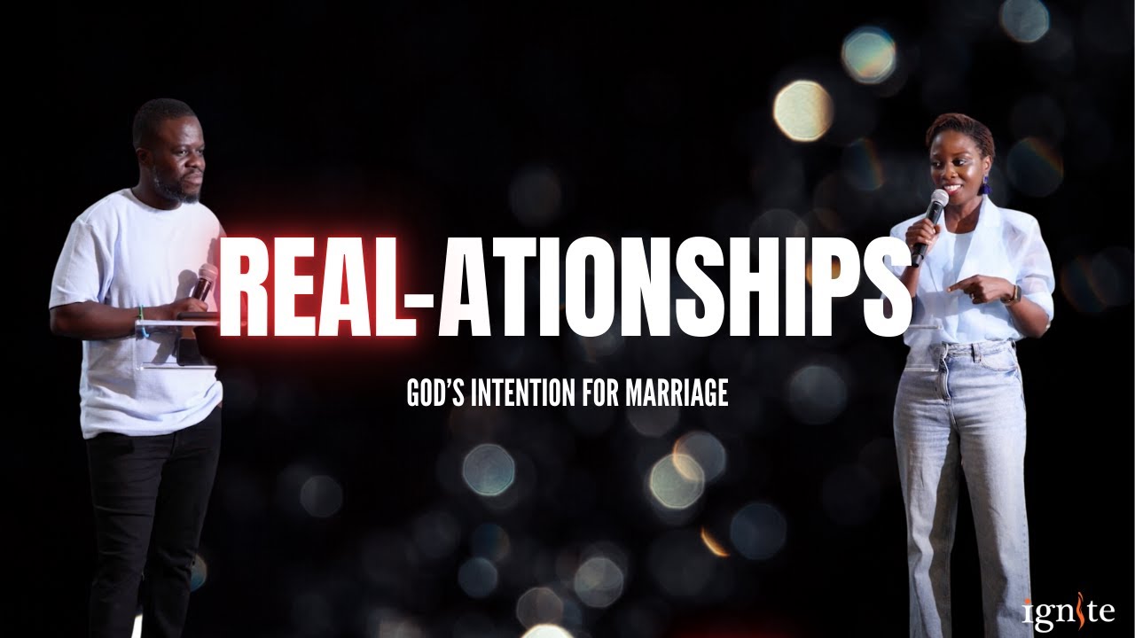 God's intention for Marriage | Real-ationships Pt. 4