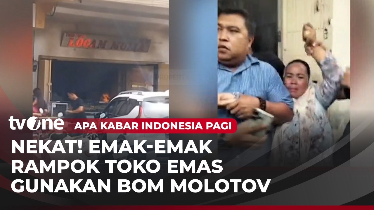 Akibat Terllilit Utang, Emak-emak Nekat Rampok Toko Emas dengan Bom Molotov | AKIP tvOne