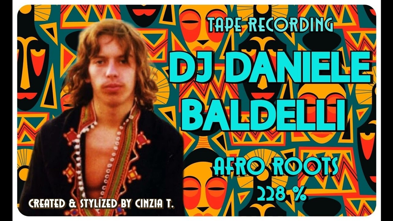 DJ DANIELE BALDELLI@AFRO ROOTS 228% (VIDEO BY CINZIA T.)