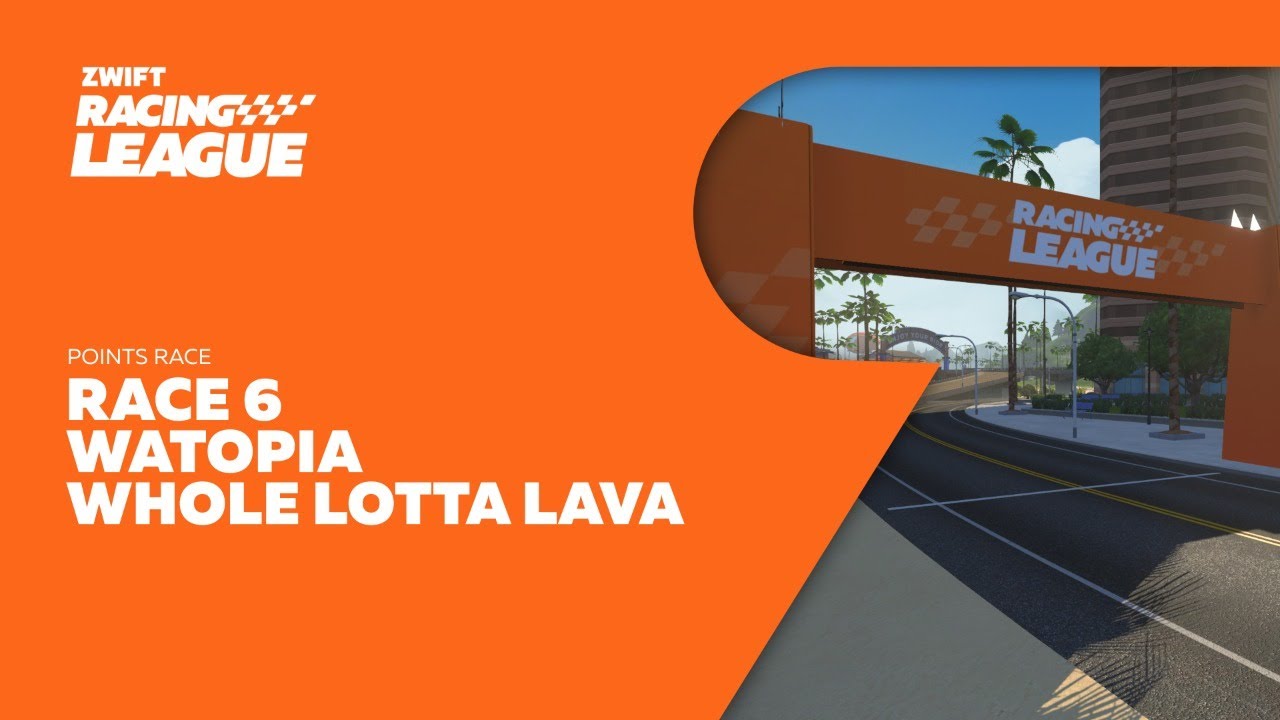Zwift Racing League Season 2 // Race 6 - Whole Lotta Lava - Points Race