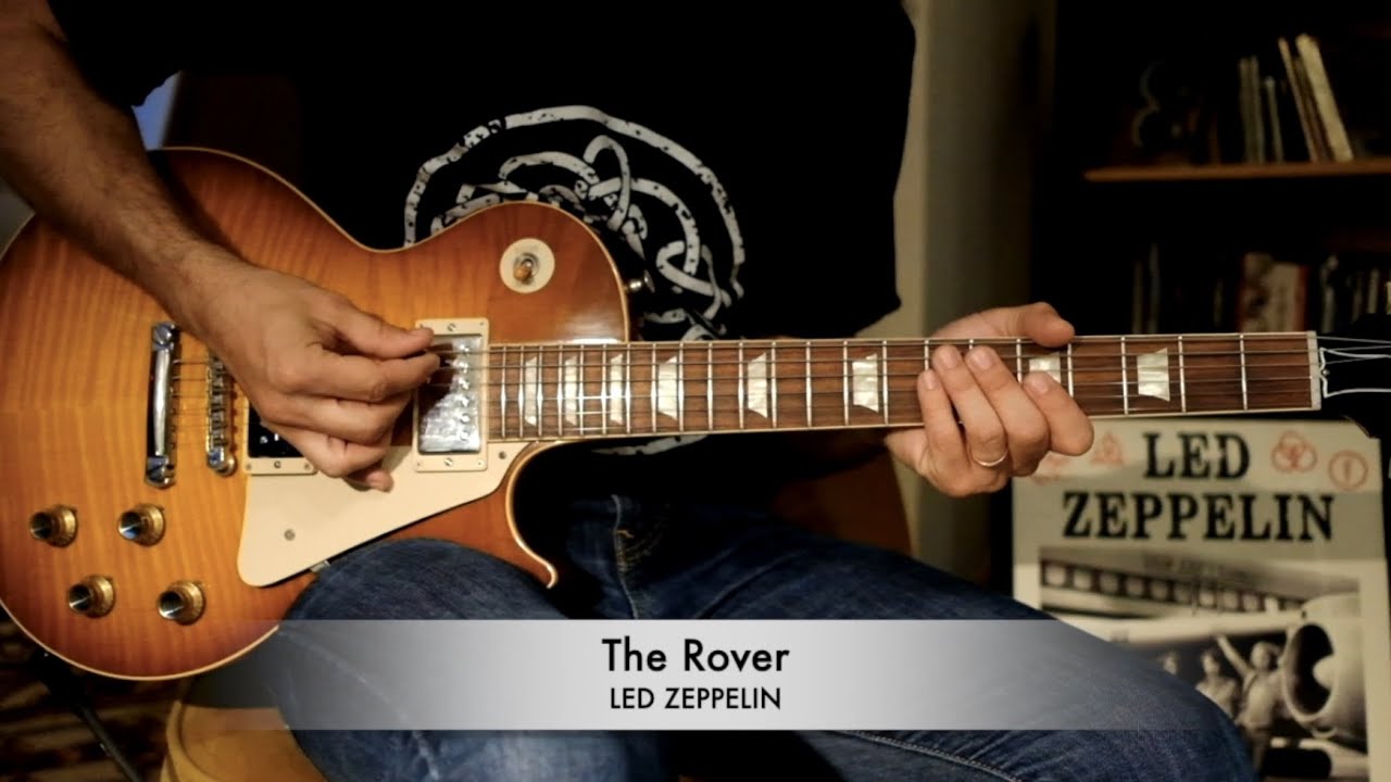 The Rover - Led Zeppelin full guitar cover