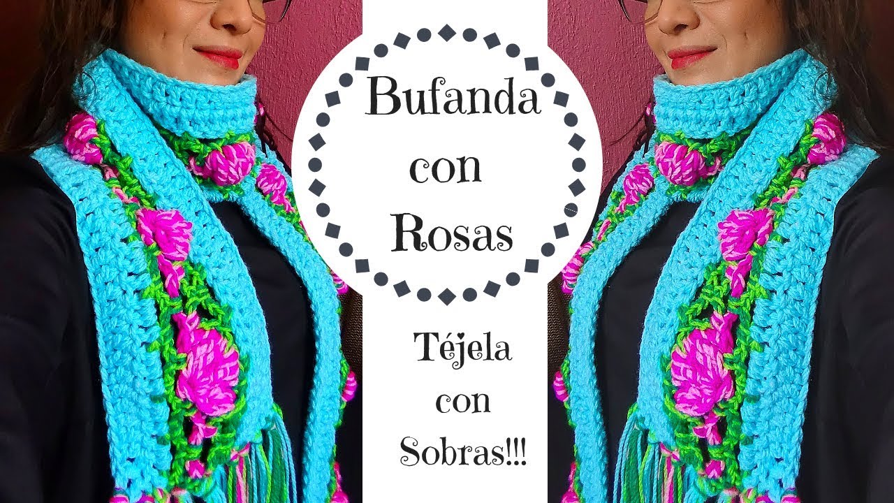 BUFANDA CON ROSAS / TEJIDO A CROCHET PASO A PASO