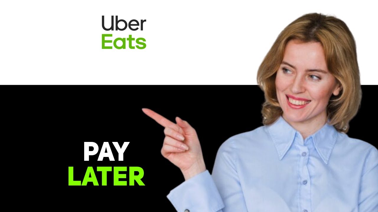 How To Pay Later With Uber Eats (2025)