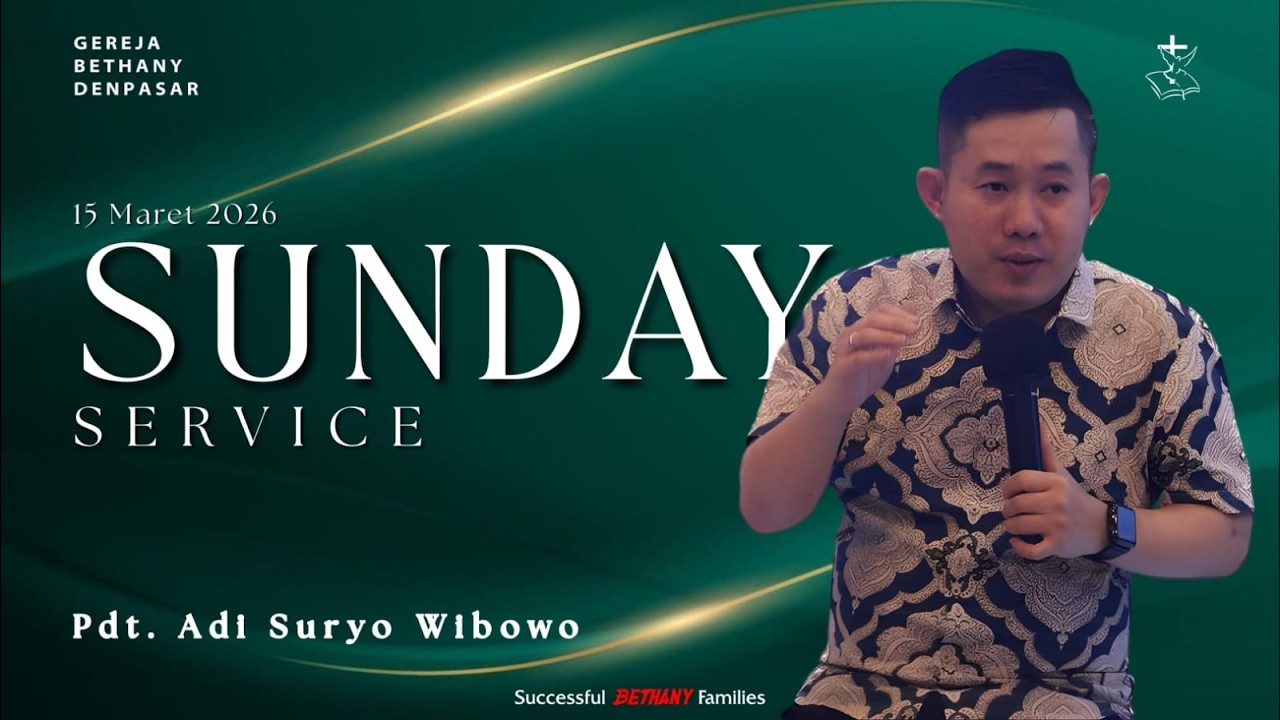 Ibadah Raya II Gereja Bethany Indonesia - Denpasar 15 Maret  2026 | Pdt. Adi Suryo Wibowo