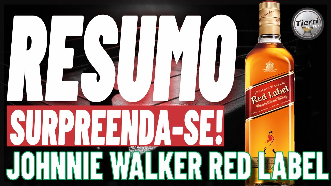 RESUMO JOHNNIE WALKER RED LABEL - WHISKY REVIEW