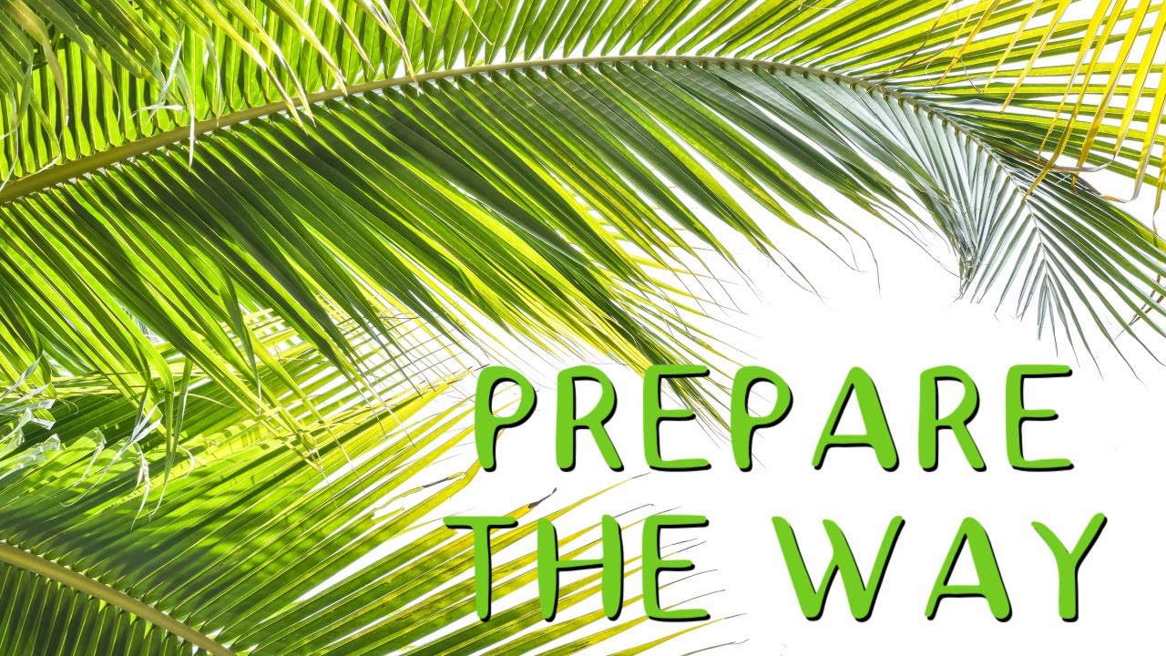 Prepare The Way | 4.13.2025 | Pastor David Holley