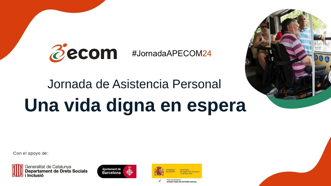 Jornada sobre l'assistència personal. Una vida digna en espera