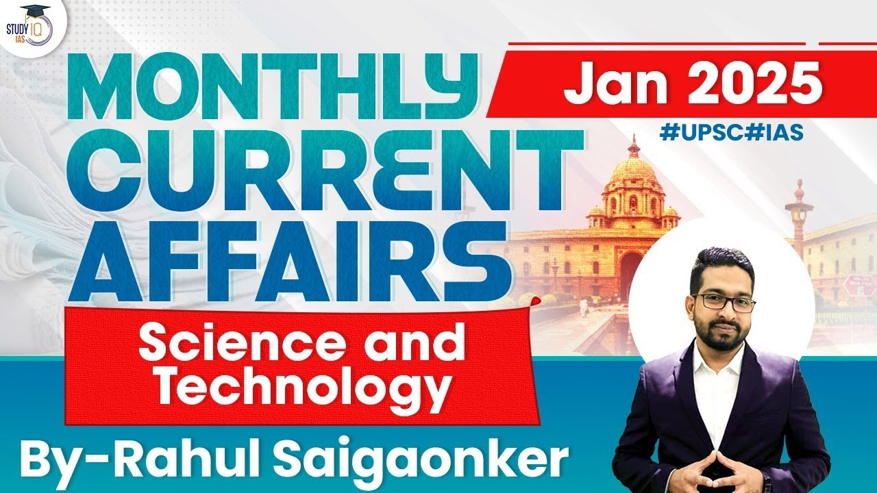 Monthly Current Affairs 2025 | Science and Technology Current Affairs | Jan 2025 | UPSC | StudyIQ