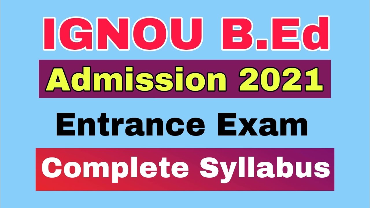 IGNOU B.Ed Entrance 2021 || Complete Syllabus with Mark