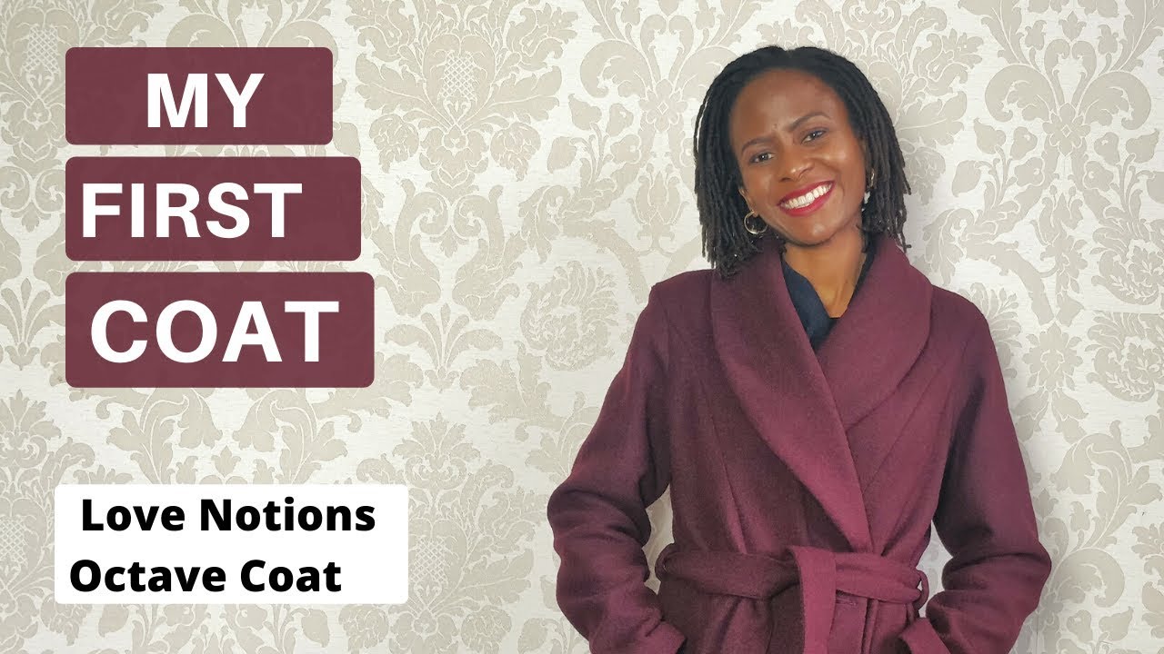Sewing My First Coat - Love Notions Octave Coat Pattern Review