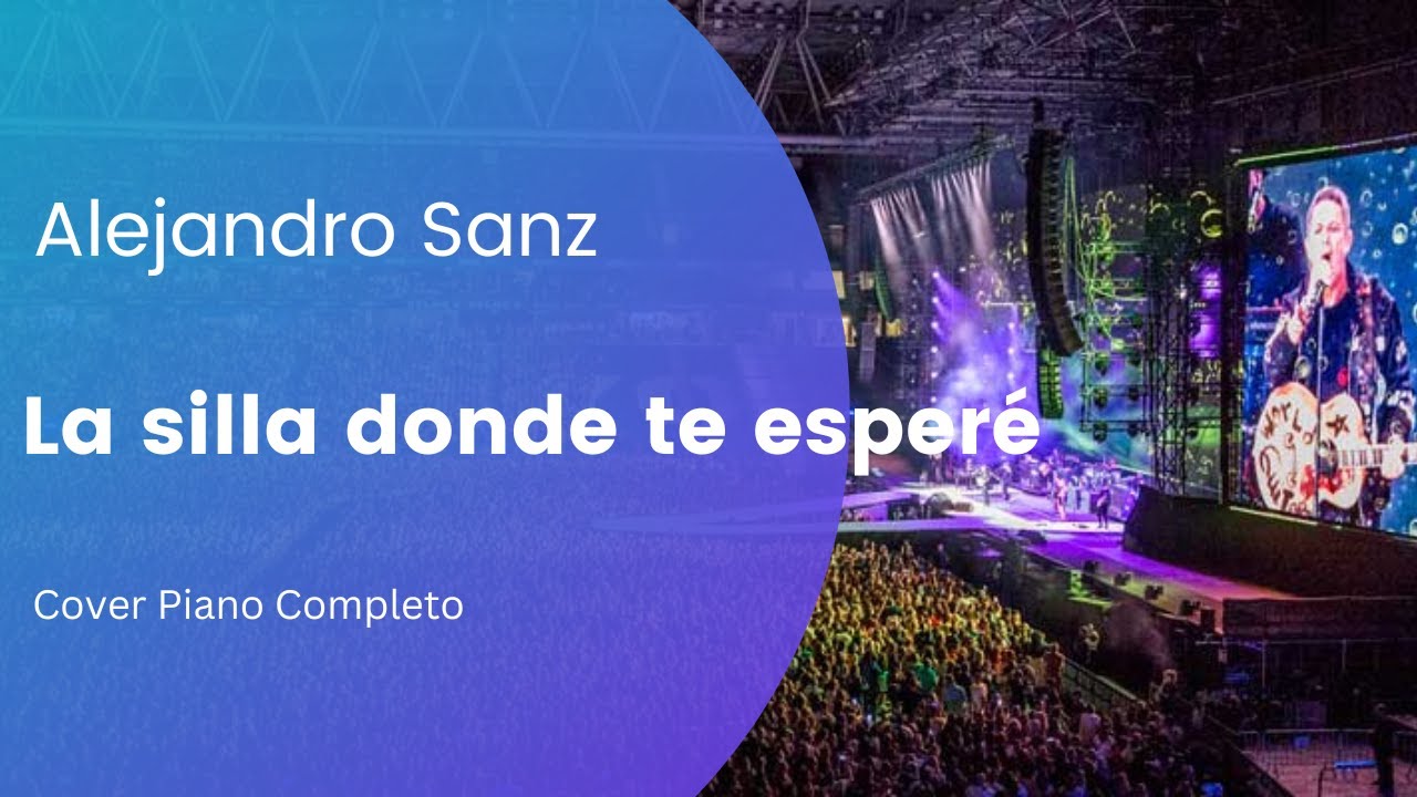 Alejandro Sanz / Regálame la silla donde te esperé / Piano acompañamiento