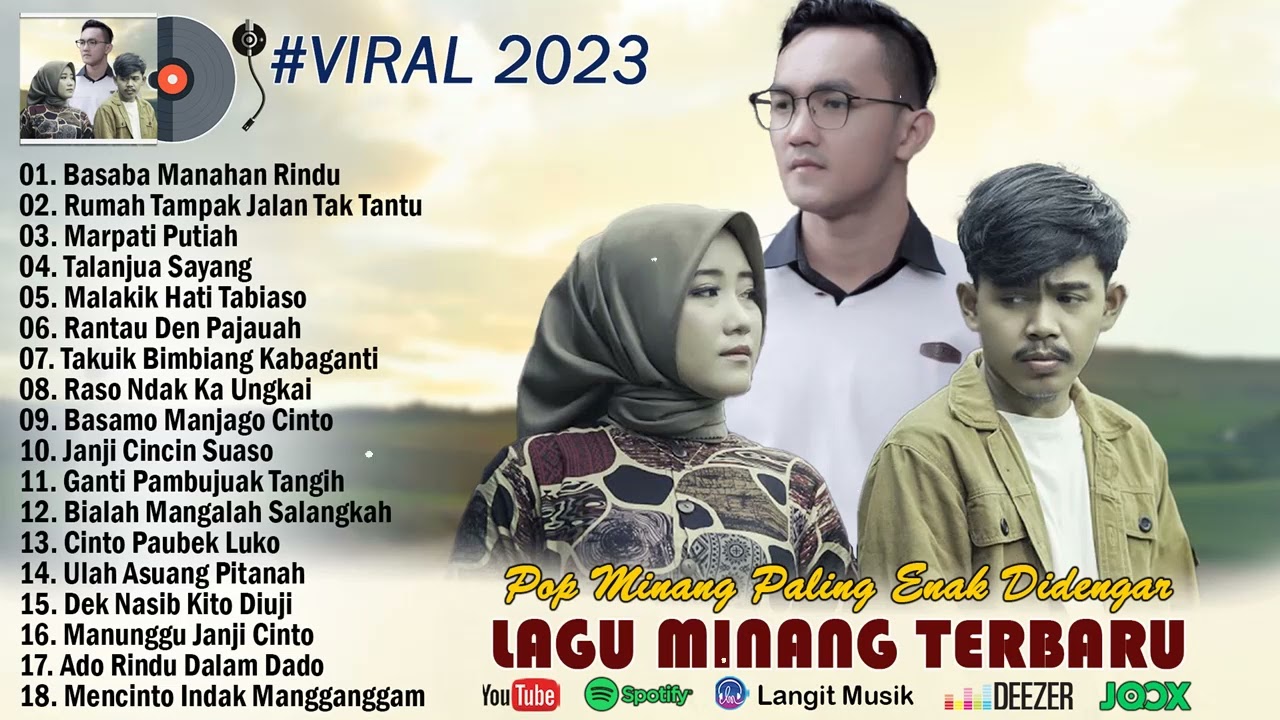 Lagu Minang Terbaru 2023 Terpopuler ~ Lagu Minang Pilihan Terbaik 2023 Full Album Dan Enak Didengar