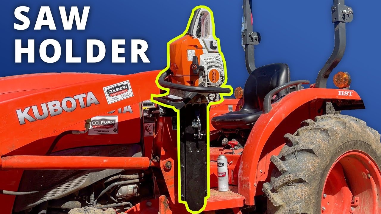 Tractor Chainsaw Holder Install - Kubota Haul Your Saw