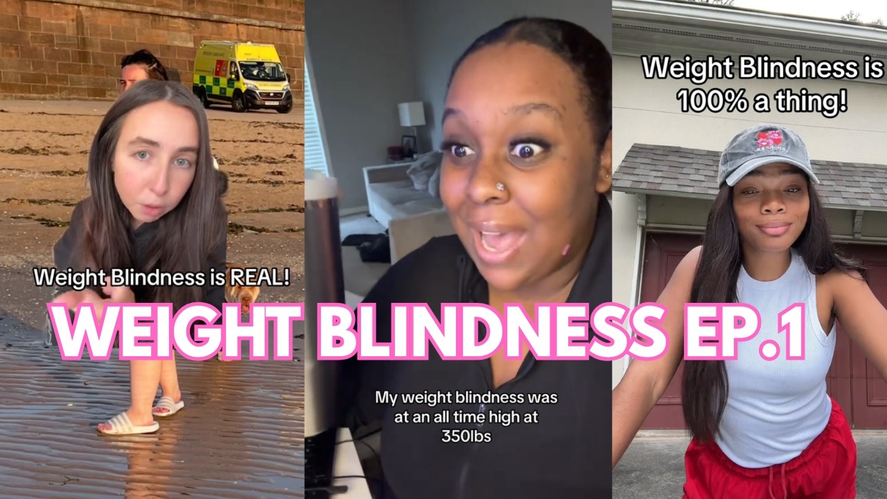 YOU ARE BIGGER THAN YOU THINK| WEIGHT BLINDNESS IS REAL| EP.1 #tiktokcompilation