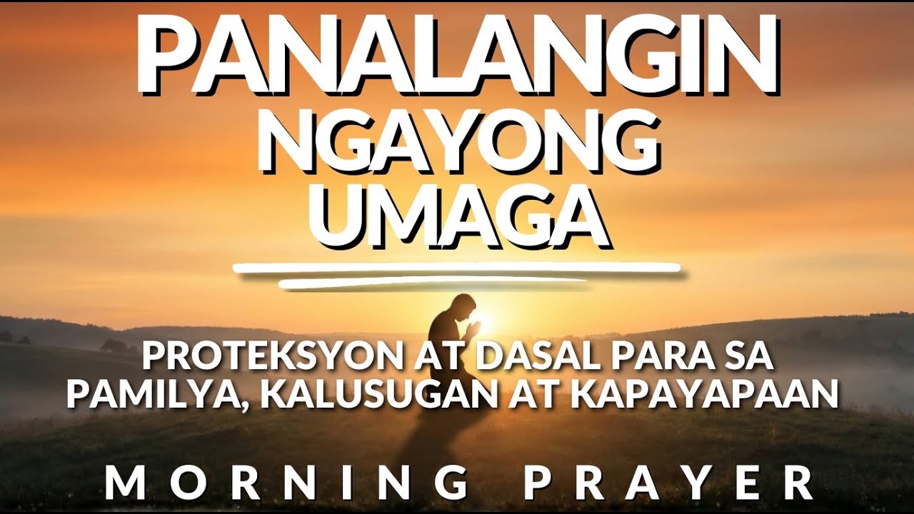 Panalangin para sa Proteksyon | Dasal para sa Pamilya, Kalusugan at Kapayapaan | Poweful Prayer