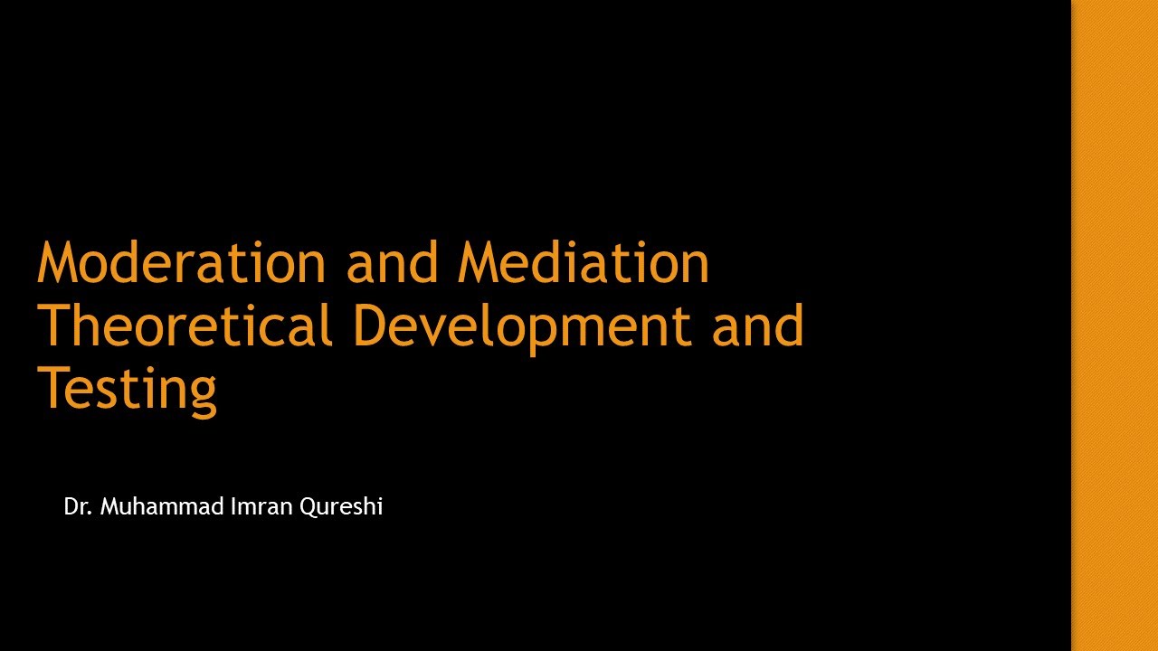Moderation and mediation: Theoretical development and statistical testing