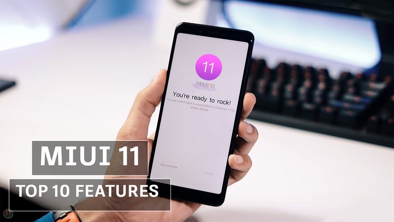 MIUI 11 Top 10 Features