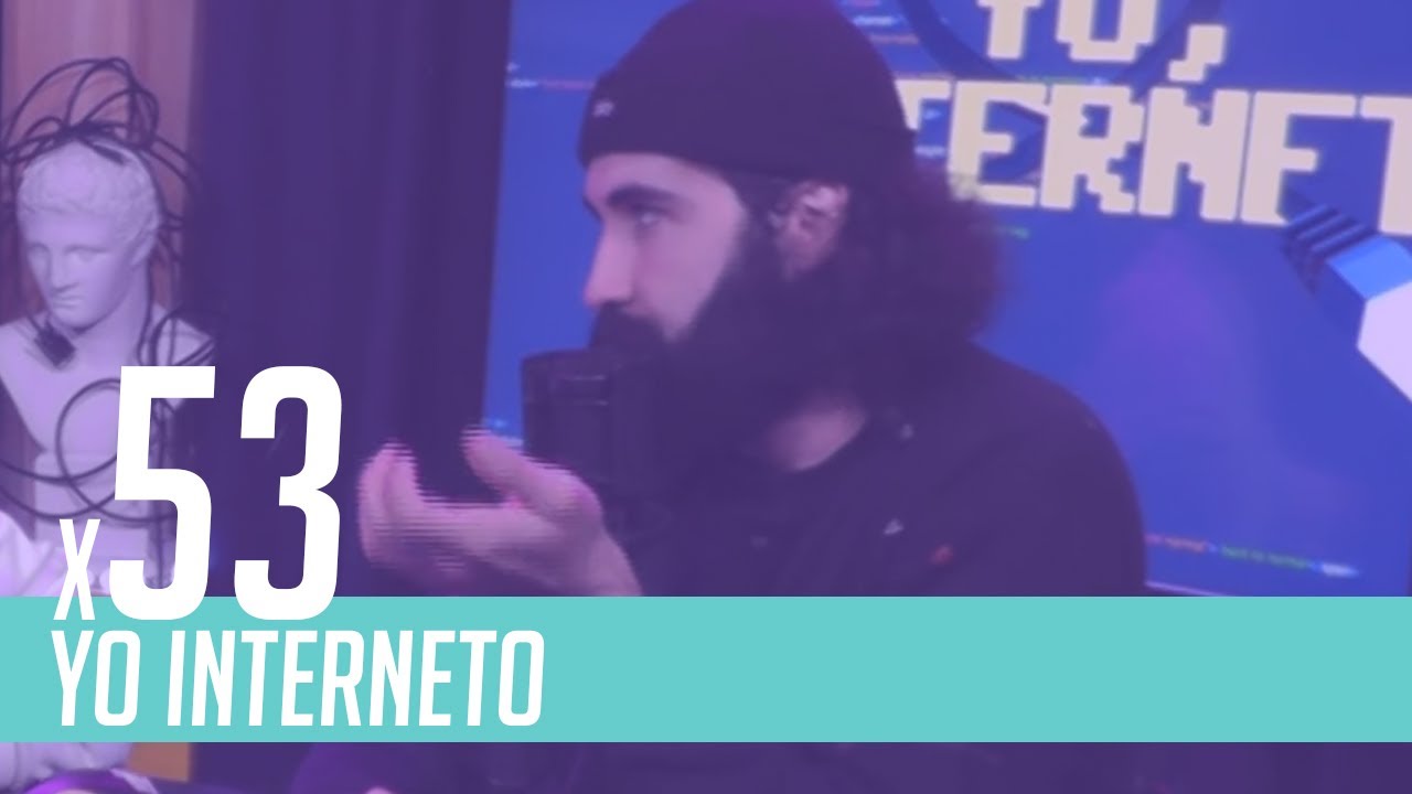 YO INTERNETO x53 | Ten cuidado