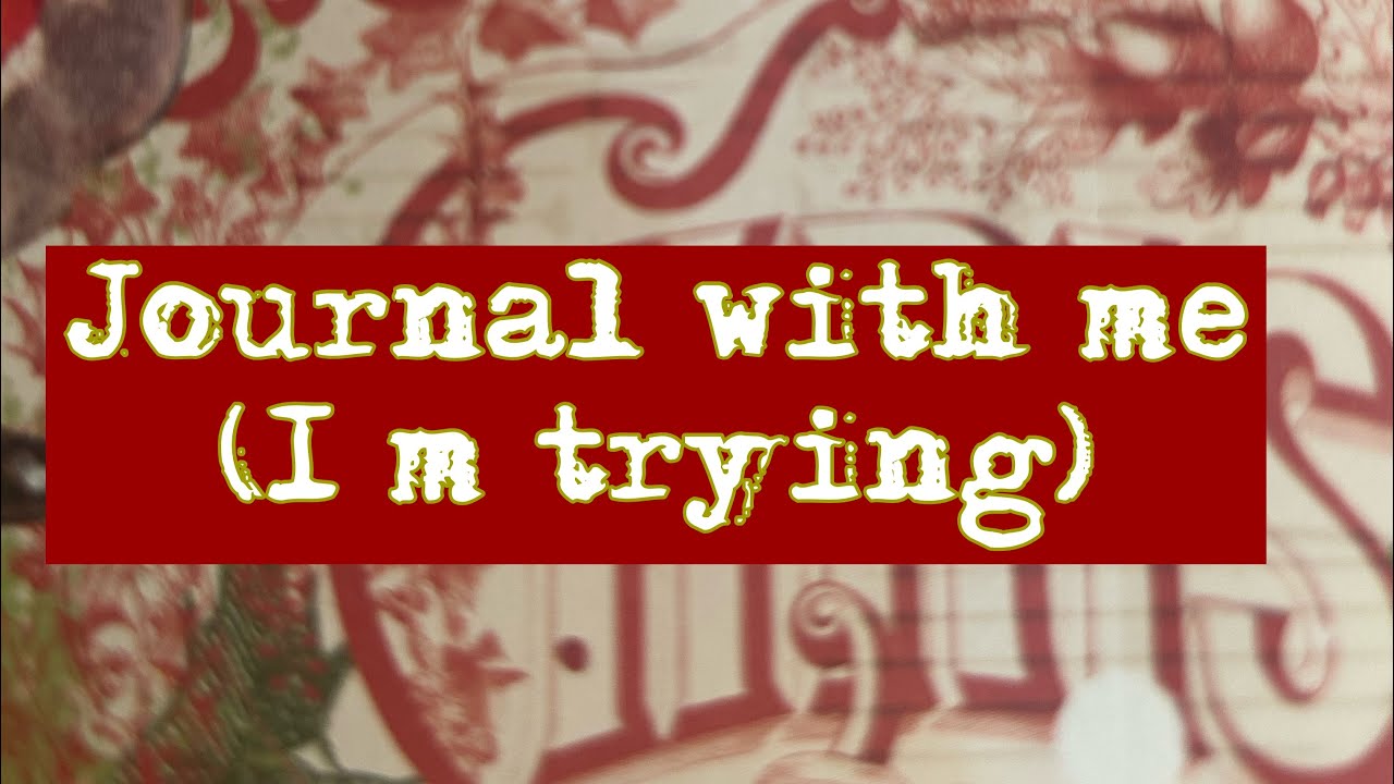 Night time &ldquo;journal with me &ldquo; - let&rsquo;s open the journal this week 