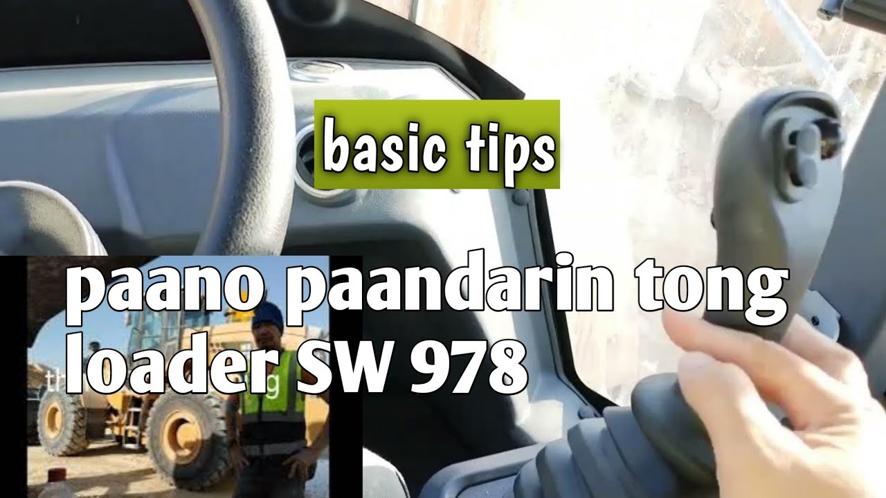 paano paandarin o pagalawin ang loader SW 978  SANY