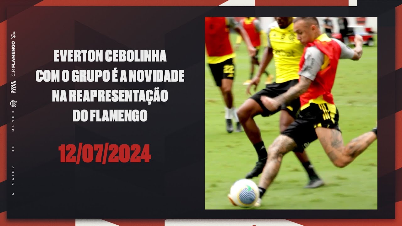 Everton Cebolinha com o grupo é a novidade na reapresentação do Flamengo