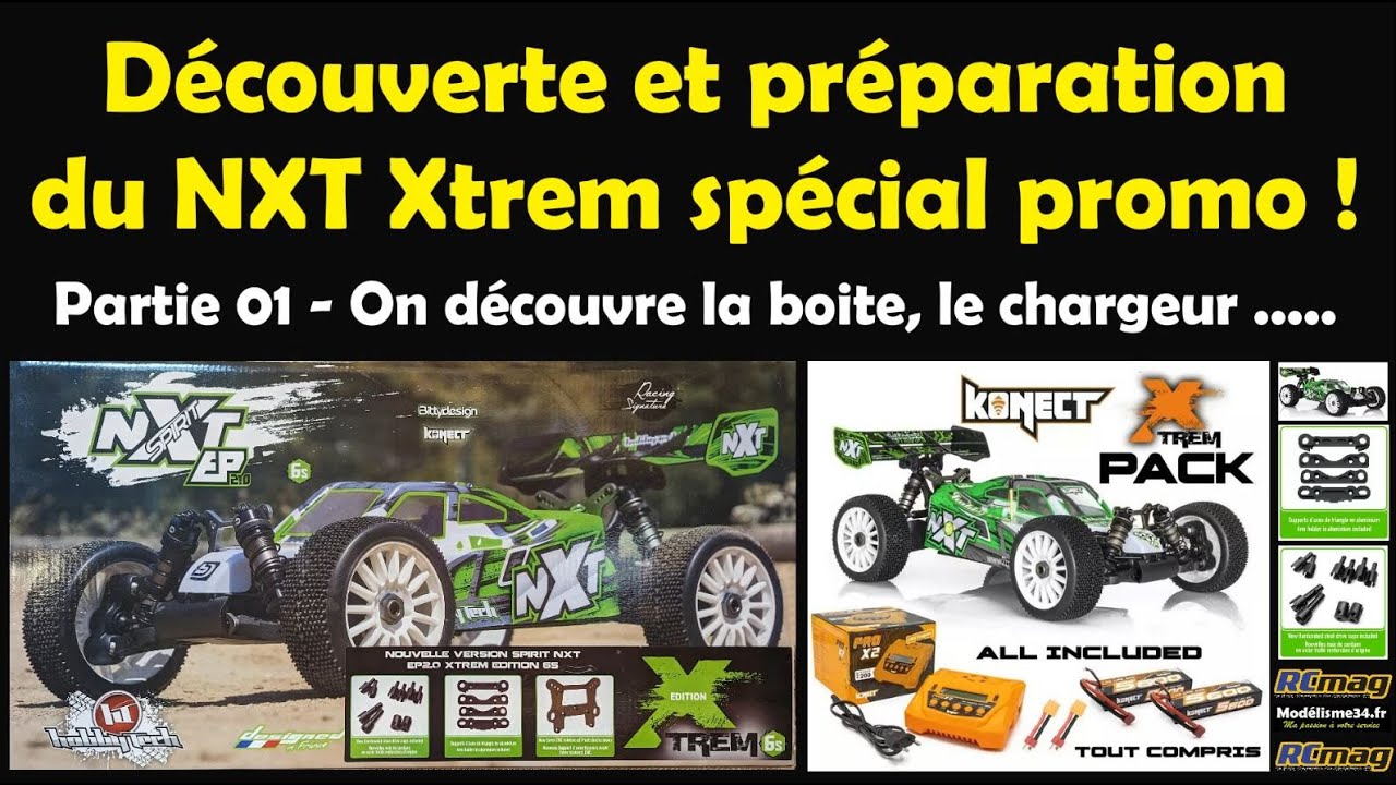 Découverte et préparation du NXT Xtrem - Partie 01 avec la boite, voiture, chargeur, batteries ...
