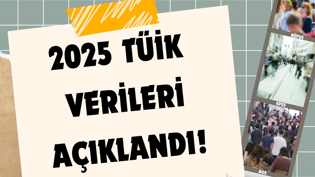 TÜİK VERİLERİ AÇIKLANDI | KPSS COĞRAFYA | AGS COĞRAFYA