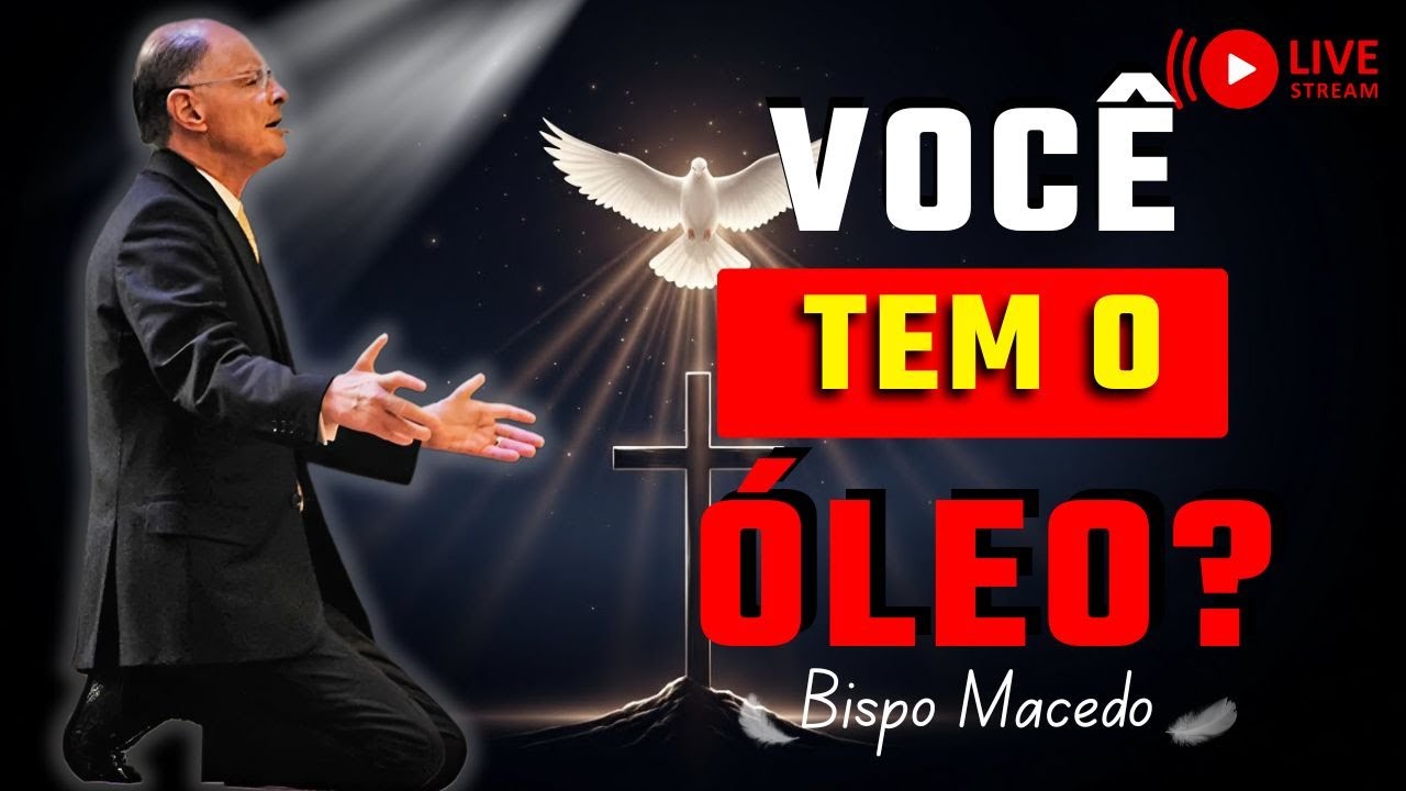 Você Tem o Óleo ou Só Emoção? A Verdade da Fé | Bispo Macedo