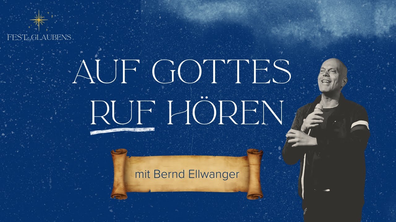 Auf Gottes Ruf hören I mit Bernd Ellwanger