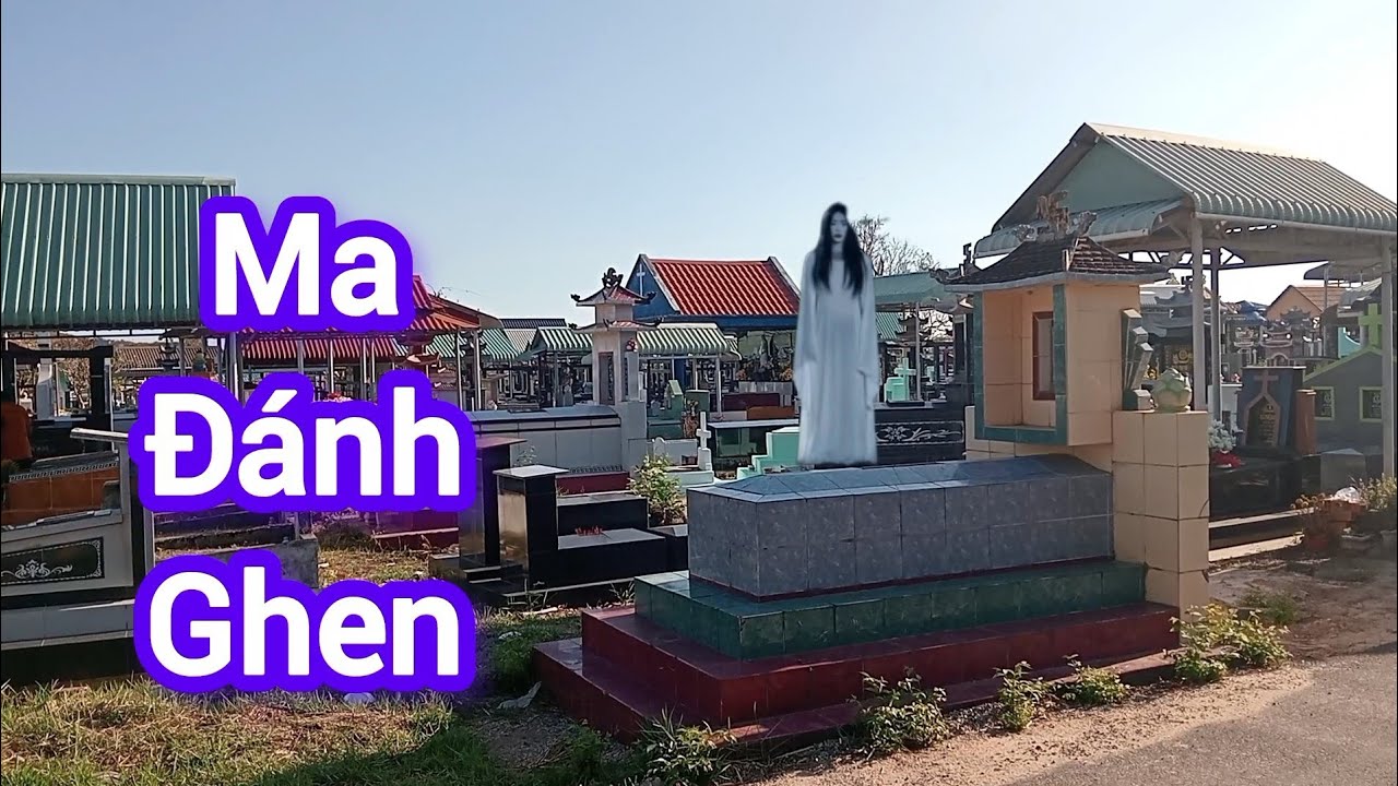Ly Kỳ CÂU CHUYỆN MA ĐÁNH GHEN - chuyện tâm linh 