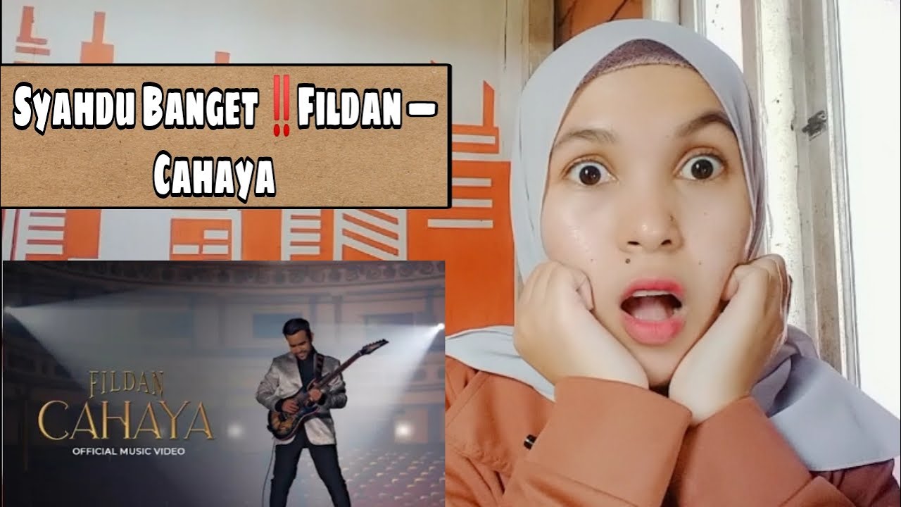 FILDAN - CAHAYA (OFFICIAL MUSIC VIDEO) | Reaction