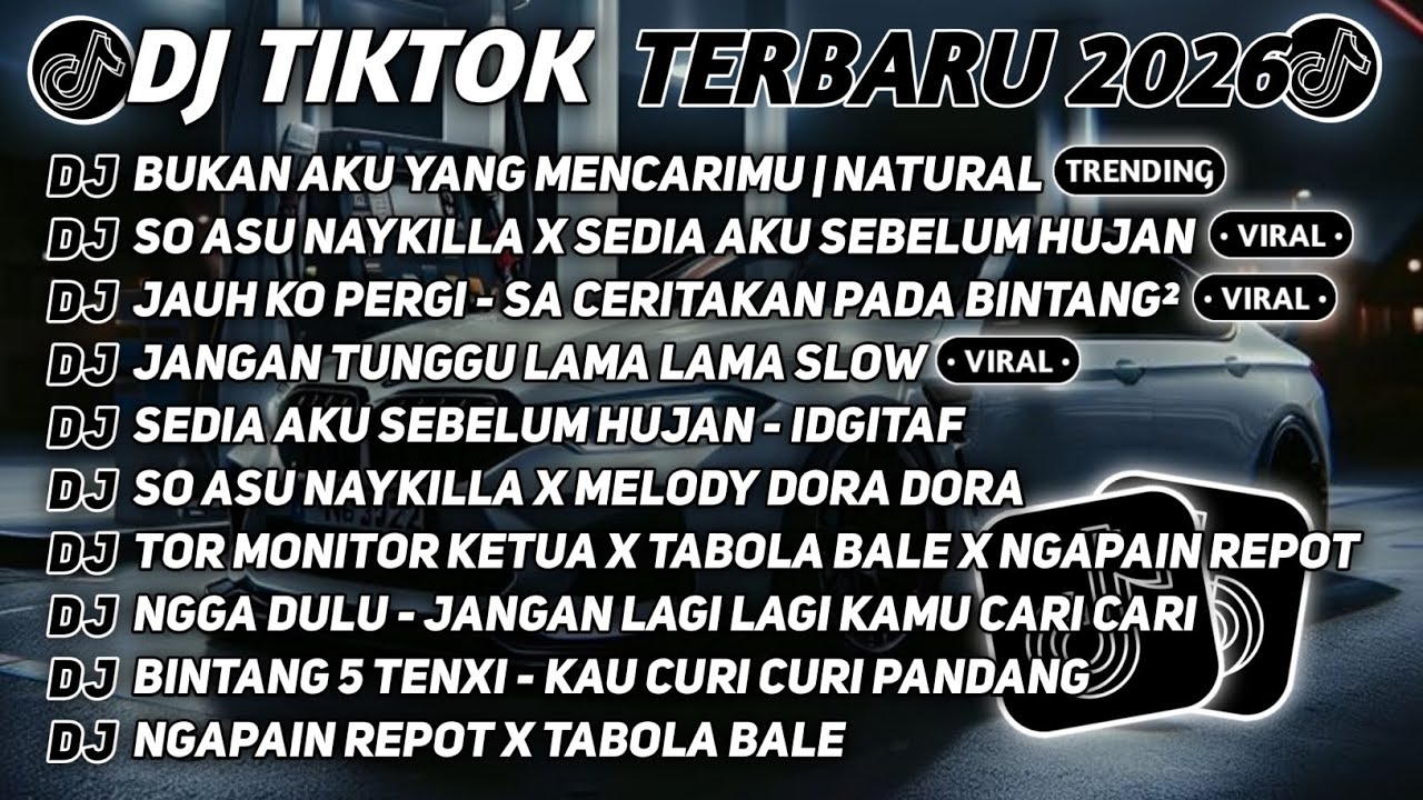 DJ TIKTOK TERBARU 2026🎵DJ BUKAN AKU YANG MENCARIMU🎵DJ SO ASU NAYKILLA X SEDIA AKU SEBELUM HUJAN