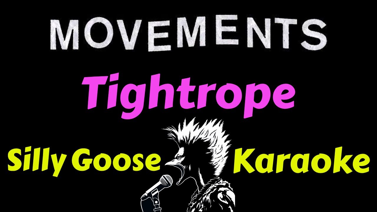 Movements - Tightrope (Karaoke) Lyrics Instrumental