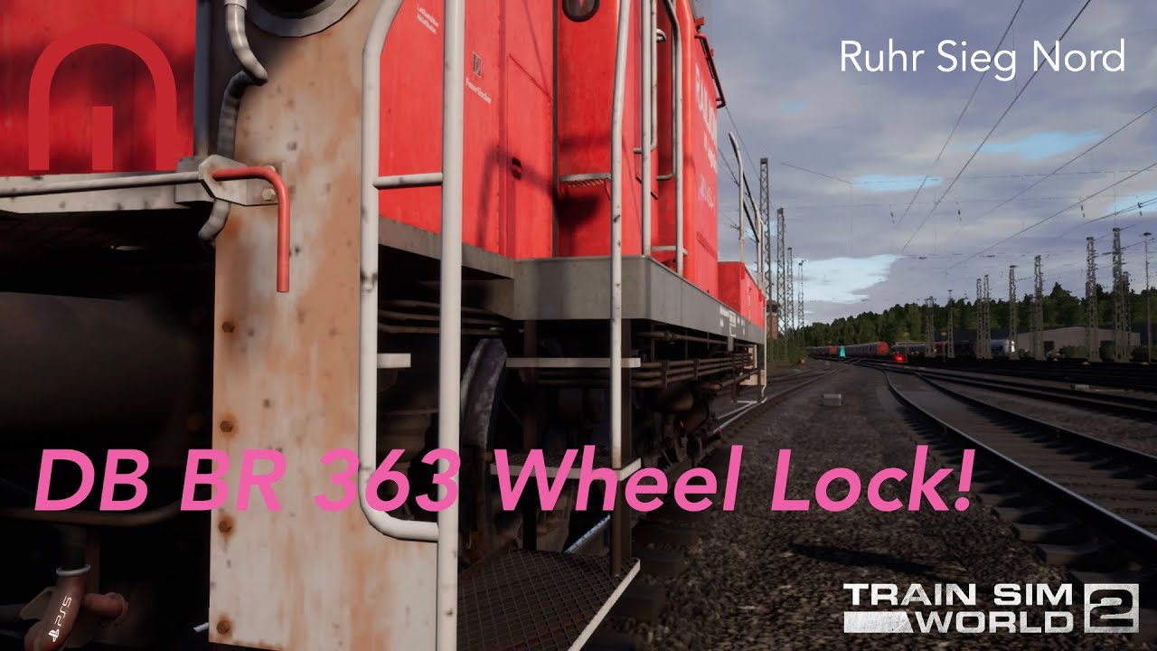 Train Sim World 2 - Wheel Lock on the DB BR 363 - Ruhr Sieg Nord