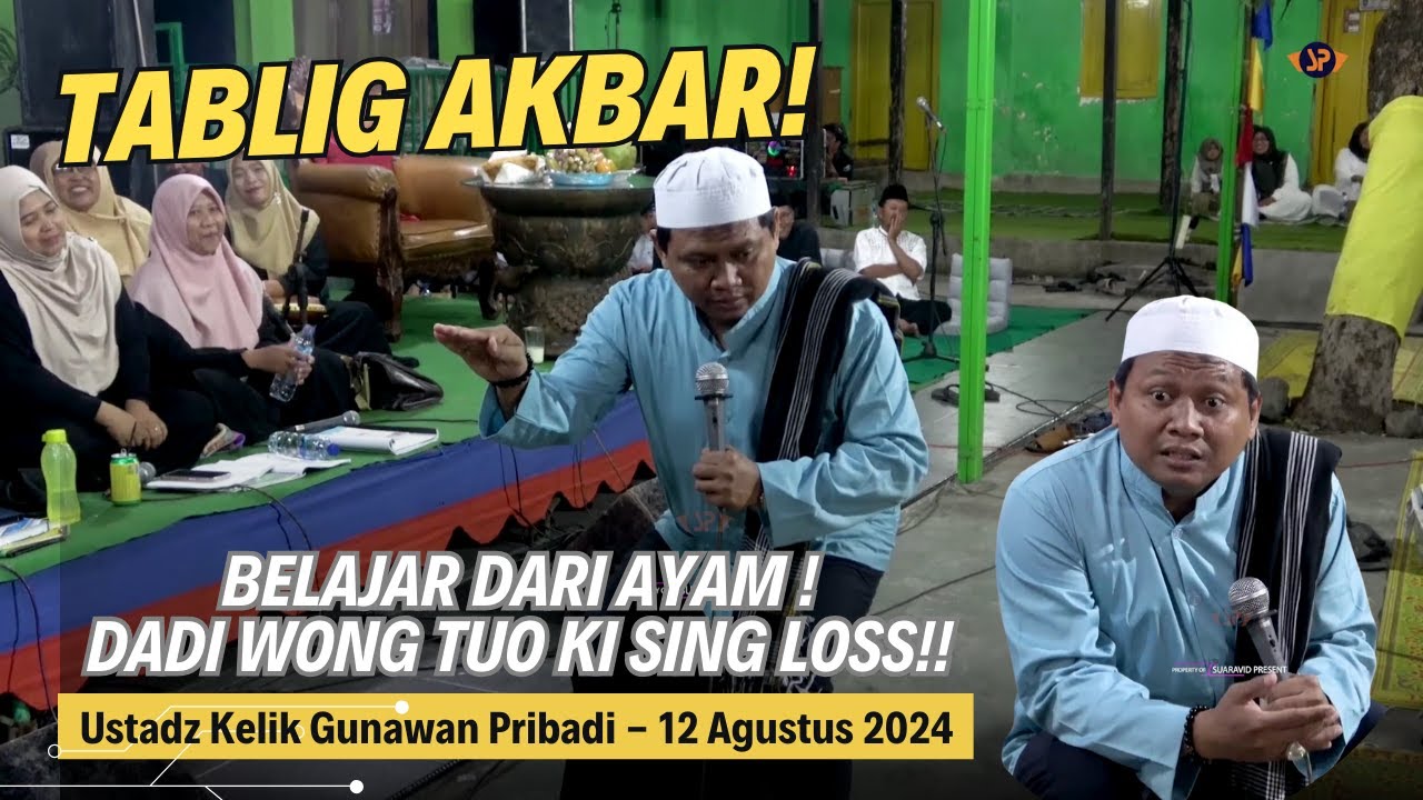 USTADZ VIRAL! KELIK GUNAWAN PRIBADI || BELAJAR DARI AYAM ! || 12 AGUSTUS 2024