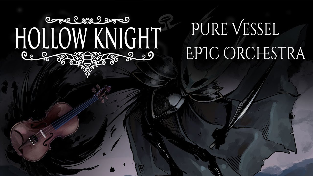 Pure Vessel (Hollow Knight) EPIC ORCHESTRA REMIX
