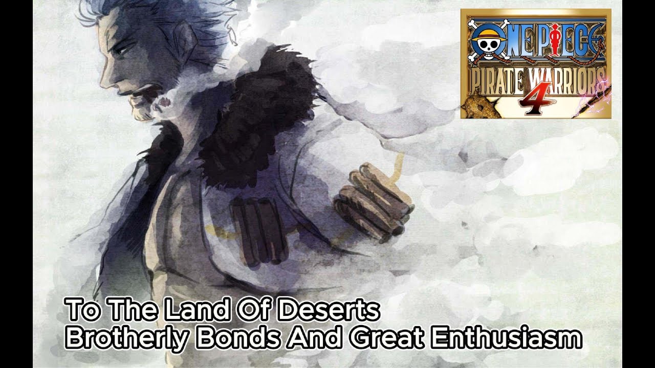 To the Land of Deserts – Brotherly Bonds and Great Enthusiasm (Alabasta Arc) | Gameplay