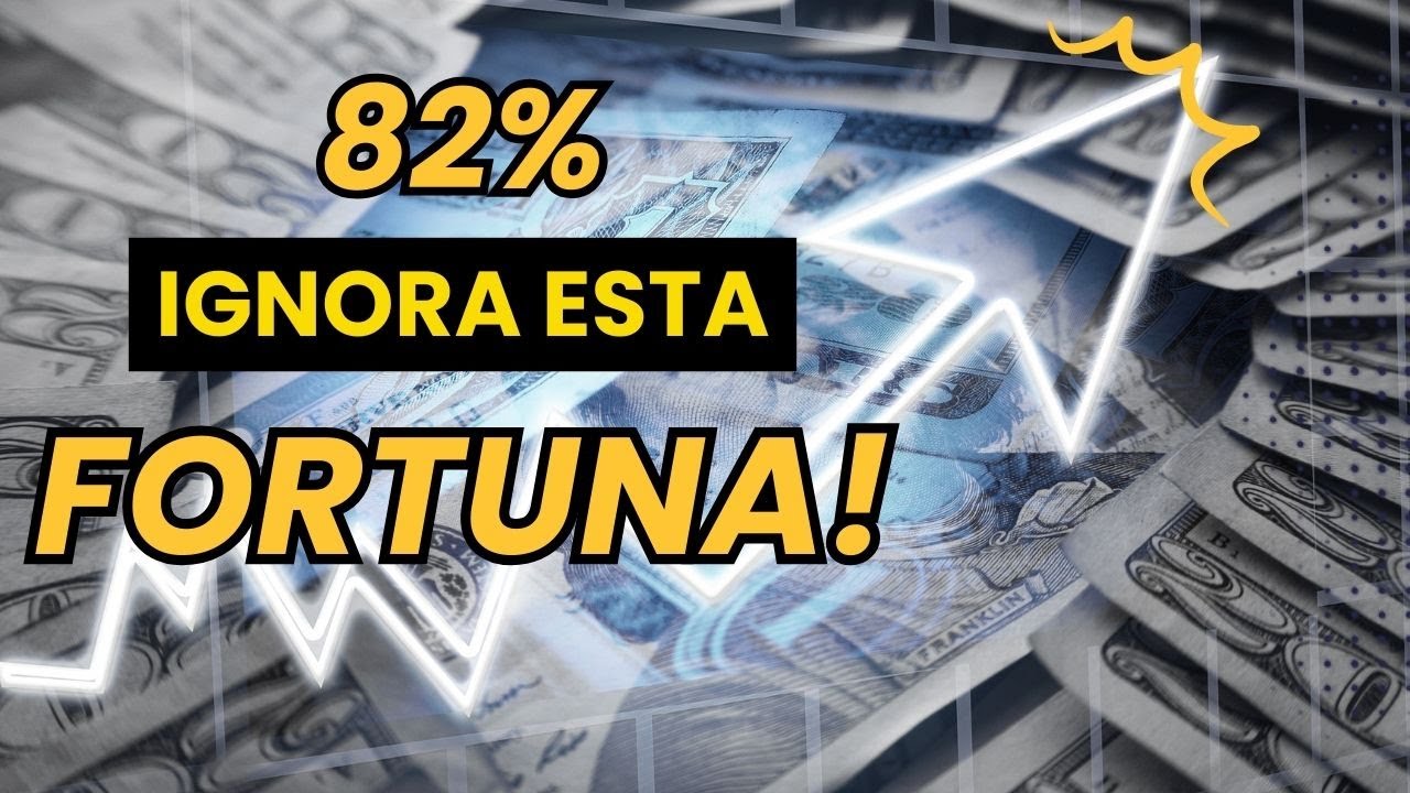 82% Ignora Esta Fortuna!