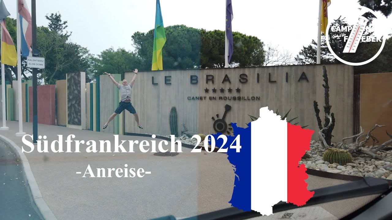 Südfrankreich Camping 2024 ☀️🏖️🌊Unsere Anreise☀️🏖️🌊