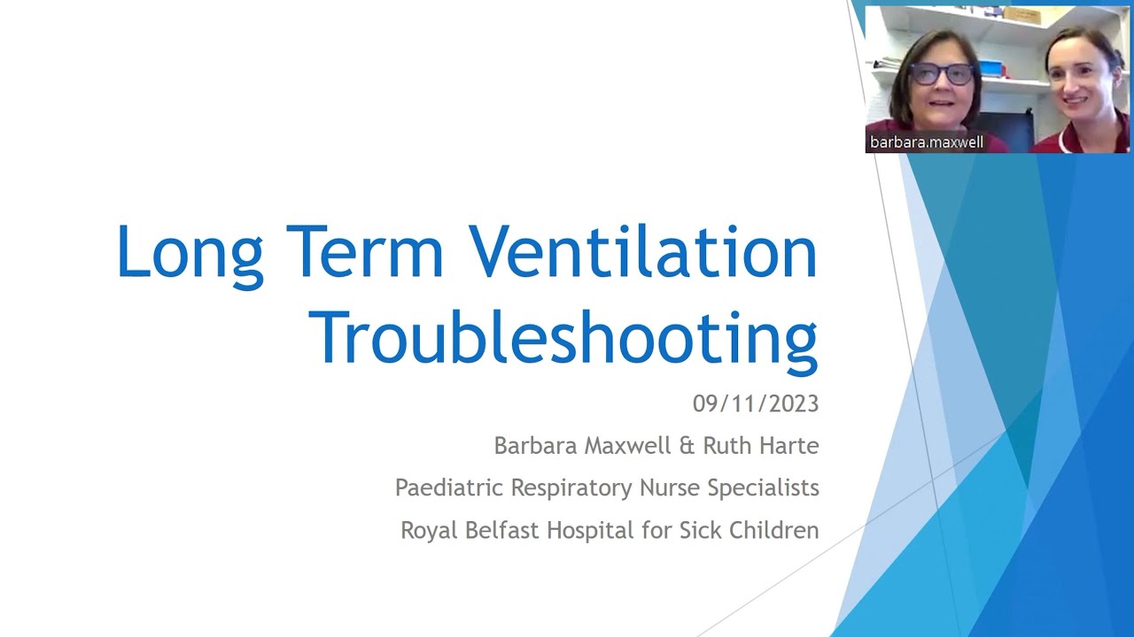 Long Term Ventilation Troubleshooting - Paediatric Emergencies 2023